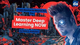 Master Deep Learning NOW: From Novice to Neural Net Pro