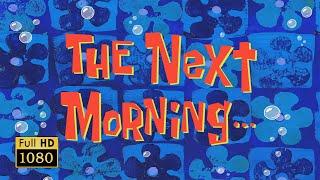 The Next Morning... | SpongeBob Animated Time Cards #31