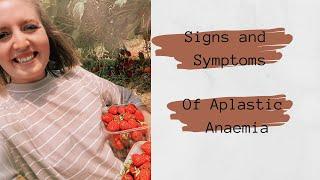 SIGNS AND SYMPTOMS | Aplastic Anaemia