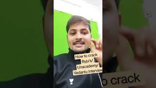 How to Clear Interview of - Vedantu,Unacademy,Byju's. #shorts #youtube