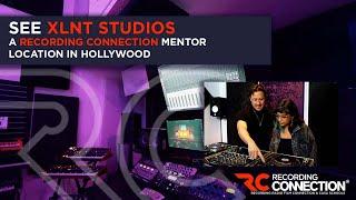 XLNT Studios: A Recording Connection Mentor Location in Los Angeles