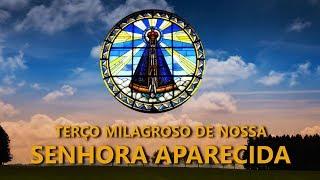 TERÇO MILAGROSO DE NOSSA SENHORA APARECIDA