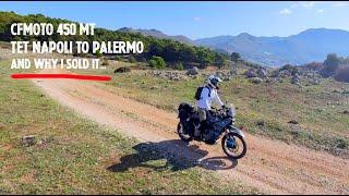 CFMoto 450 MT - TET Napoli to Palermo and why I sold it - |S2E06|