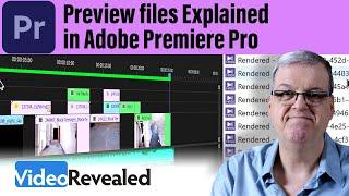 Preview files Explained in Adobe Premiere Pro