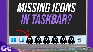 Top 5 Ways to Fix Taskbar Icons Missing on Windows 11 | Guiding Tech