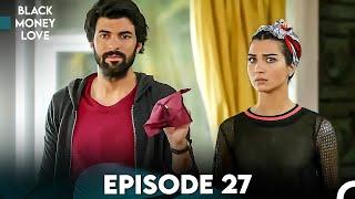 Black Money Love Episode 27 (Urdu Dubbed) - Kara Para Aşk