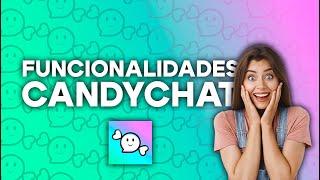 Funcionalidades de Candy Chat App - ¿Cómo funciona CandyChat? StreamerAgent.com