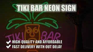 Tiki Bar Neon Sign | You Can Now Start Decorating Your Bar With This Neon Sign | Get Yours Now!