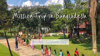 MISSION TRIP IN BANGLADESH - Bangladesh Adventist Seminary School and College 방글라데시 여자혼자여행