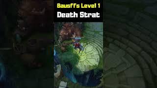 Bausffs Level 1 Death Strat - League of Legends #shorts