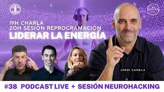 “Protocolos para LIDERAR TU ENERGÍA” - Neurohacking Podcast Live #38 + Sesión de Meditación