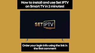 How to install and use Set IPTV on Smart TV (1 minute)