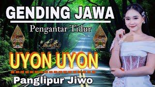 GENDING JAWA PENGANTAR TIDUR - GAMELAN JAWA - UYON UYON - GENDING PANGLIPUR - JAVANESE - LELUHUR