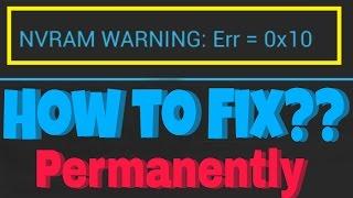 how to fix nvram warning err=0x10 permanently