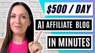 New $500/Day Method | AI Affiliate Blog in MINUTES!