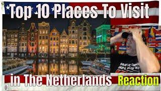 Top 10 Places To Visit in The Netherlands - Travel Guide - REACTION