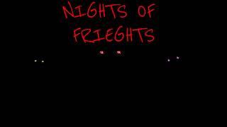 Nights of Frieghts (FNAF 4 Song)