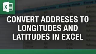 Convert Address to Lat Long Excel - Geocode Addresses in Excel