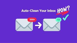 Automatically Clean Your Email Inbox