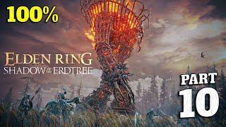 ELDEN RING Shadow of the Erdtree NEW DLC 100% Walkthrough Full Gameplay Part 10 - All Items