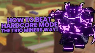 How To Beat Hardcore Mode Trio Miners Strategy (Tower Defense Simulator)