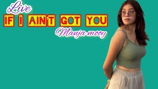 MANJA MOOY ||IF I AIN’T GOT YOU|| cover|| LIVE PESTA