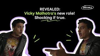 Revealed: Vicky Malhotra’s new role! Shocking if true. | Deciml Influesters | Varun Thakur