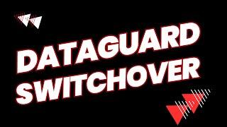 Oracle Data Guard Manual Switchover