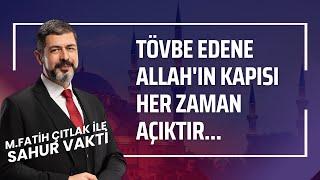 Tövbe Edene Allah'ın Kapısı Her Zaman Açıktır I M. Fatih Çıtlak #fatihçıtlak #mfatihçıtlak