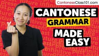 The Ultimate Cantonese Grammar Guide