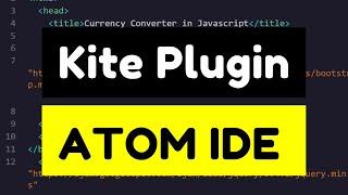 Python Kite AutoComplete Plugin Atom IDE Editor Full Example For Beginners