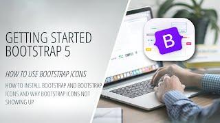 How to Install Bootstrap 5 and Bootstrap Icons, and Why Bootstrap Icons Not Showing Up [Making App]