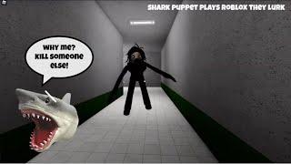 SB Movie: Shark Puppet plays Roblox They Lurk!