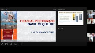 İşletmenizin Finansal Performansını Nasıl Ölçersiniz? Prof. Dr. Mustafa YILDIRAN - Mod. Ersan ÖZ