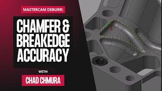 How to Achieve Superior Accuracy with Mastercam Deburr