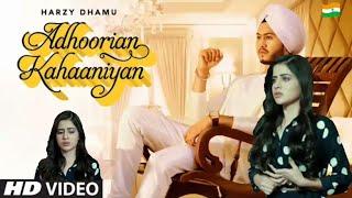 Adhoorian Kahaaniyan (Official Video) Harzy Dhamu | Rox A | Kavvy Riyaaz | Latest Punjabi Songs 2022