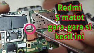 Redmi 5 Mati Total Full Short IC Power Panas Hati-Hati Jangan Sampai Salah Eksekusi