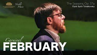 Tchaikovsky: FEBRUARY / The Seasons Op.37a | Armen-Levon Manaseryan, piano