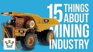 15 Things You Didn't Know About The Mining Industry