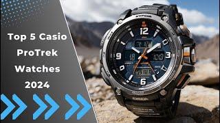 "Top 5 Casio ProTrek Watches 2024 - Must-Have Timepieces for Adventurers"