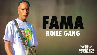 ROILE GANG - FAMA