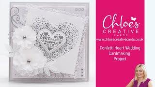 Chloes Creative Cards Confetti Heart Wedding Cardmaking Project