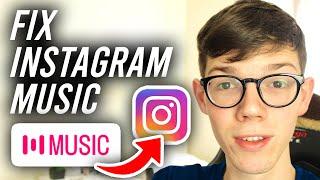 How To Fix Instagram Story Music Search Not Working - Full Guide