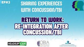 Episode 3 – Return to Work: Re-Integration After Concussion/TBI