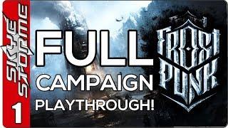 Frostpunk Full Campaign Gameplay / Let's Play - EP 1 (City Building Survival Strategy Game 2018)