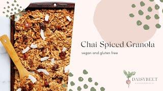 Chai Spiced Granola Recipe | Daisybeet