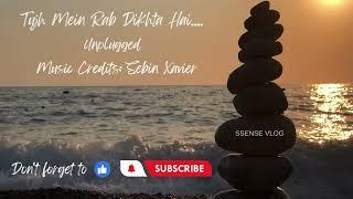 Tujh Mein Rab Dikhta Hai: Unplugged: Music Credits @SebinXavierMusical #unplugged #music #hindisong