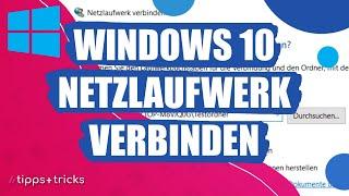 Windows 10: Netzlaufwerk verbinden - so geht's