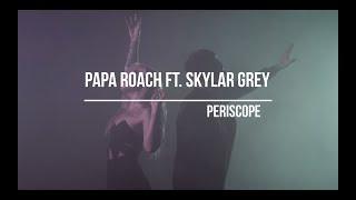 Papa Roach ft. Skylar Grey - Periscope (Lyrics)