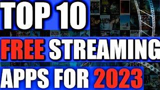 TOP 10 Free Streaming Apps For 2023 | LEGAL Apps For Movies, TV Shows, Live TV - MUST HAVE!